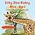 Silly Zoo Baby Mix-Ups: A Hilarious Rhyming and Movement Book (Silly Zoo Baby Series)