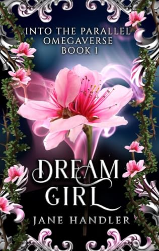 Dream Girl (Into The Parallel Omegaverse #1)