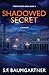 Shadowed Secret by S F Baumgartner