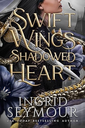Swift Wings Shadowed Heart (Wings of Embernia #1)