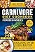 Carnivore Diet Cookbook for...