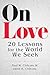On Love by Paul W. Chilcote