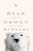 A Bear Named Barnaby by Brandon L Roberts A Bear Named Barnaby by Brandon L Roberts