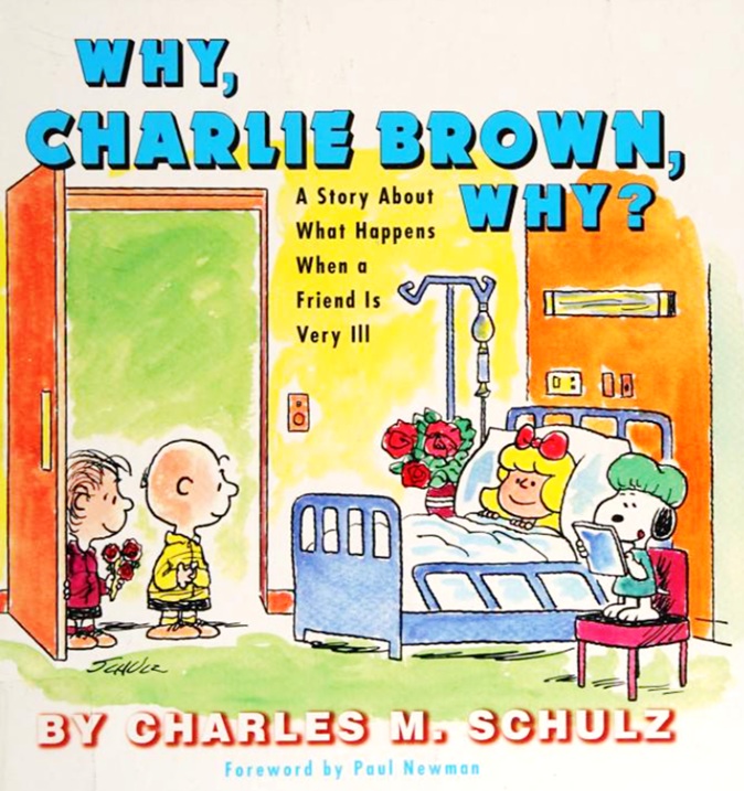 Why, Charlie Brown, Why? A Story About What Happens When a Friend Is Very Ill (Hardcover)