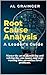 Root Cause Analysis - A Leader's Guide