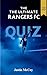 The Ultimate Rangers FC Qui...
