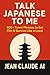 Talk Japanese to Me: 400+ T...