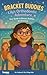 Bracket Buddies: Lily’s Smile Adventure: Your Guide to Braces, Buddies and Bravery! (Bracket Buddies: Orthodontic Adventures for Kids)