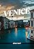 Venice Travel Guide 2026 by Wilbert Wolff