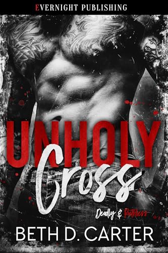 Unholy Cross (Deadly & Ruthless Book 1)