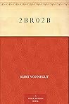2 B R 0 2 B by Kurt Vonnegut Jr.
