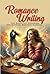 Romance Writing: The Essent...