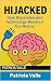 Hijacked: How Dopamine and ...