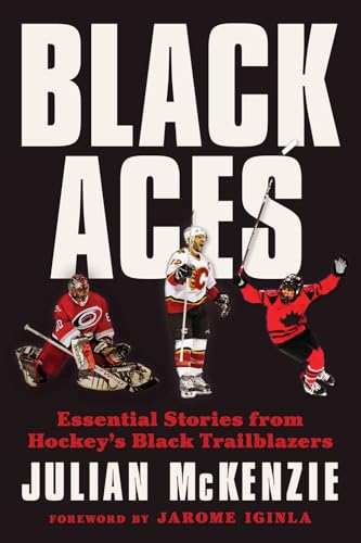Black Aces: Essential Stories from Hockey's Black Trailblazers (Hardcover)