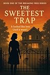 The Sweetest Trap...
