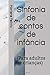 Sinfonia de contos de infân...