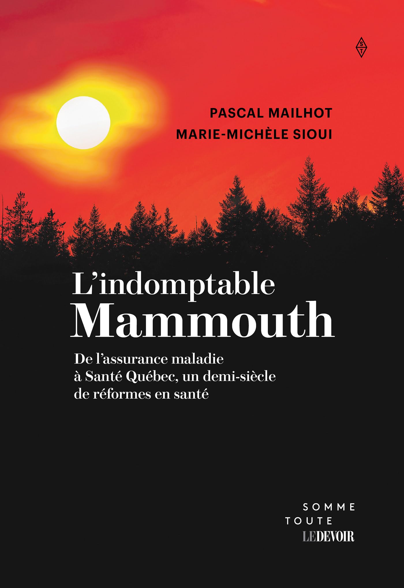 L'indomptable Mammouth: De l’assurance maladie à Santé Québec : un demi-siècle de réformes en santé (Kindle Edition)