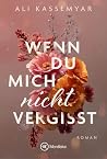 Wenn du mich nicht vergisst (Broken Hearts of Kingston 1) (German Edition) Book cover for Wenn du mich nicht vergisst (Broken Hearts of Kingston 1) (German Edition)