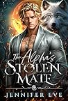 The Alpha’s Stolen Mate by Jennifer Eve