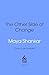 The Other Side of Change: The Inspiring Bestseller on Finding Strength and Happiness in Adversity