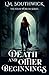 Death and Other Beginnings