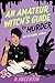 An Amateur Witch's Guide to...