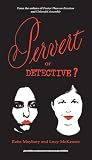 Pervert or Detect...