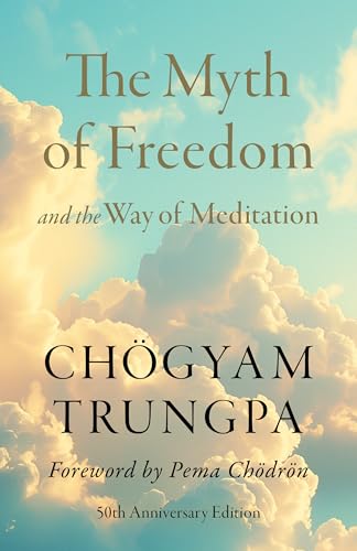 The Myth of Freedom and the Way of Meditation (Paperback)