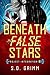 Beneath False Stars (Project Integration Book 1)