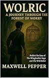 Wolric: A Journey Through the Forest of Worry: A Christian Adventure About Conquering Worry and Becoming Who You’re Meant to Be
