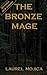 The Bronze Mage (Stronger Than Spells Book 1)
