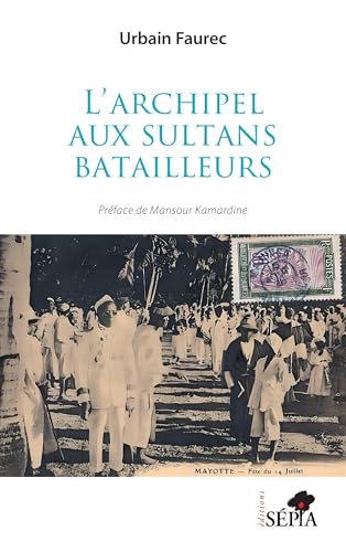 L’archipel aux sultans batailleurs (French Edition)