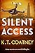 Silent Access by K.T. Coatney