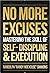 No More Excuses: Mastering ...
