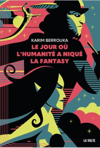 Le Jour où l'humanité a niqué la fantasy (Paperback)