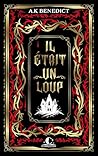 Il était un loup by A.K. Benedict