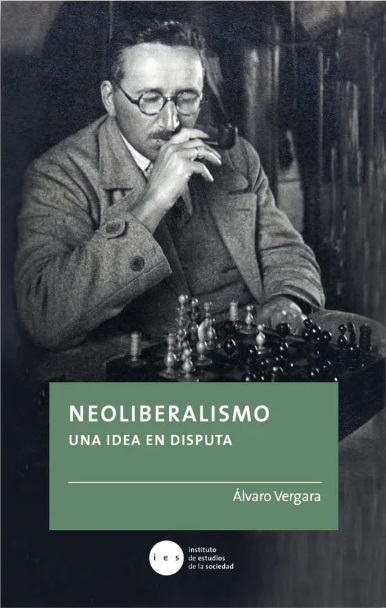 Neoliberalismo: Una idea en disputa