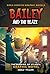 Bailey and the Blaze: A Bur...