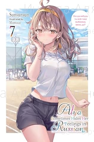 Alya Sometimes Hides Her Feelings in Russian, Vol. 7
