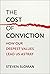 The Cost of Conviction: How...