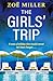 The Girls' Trip by Zoe Miller