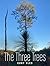 The Three Trees by Curt Iles