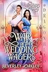 War of the Wedding Wagers by Beverley Oakley
