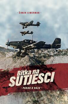 Bitka na Sutjesci : Pakao u raju (Hardcover)