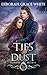 Ties of Dust by Deborah Grace White Ties of Dust by Deborah Grace White