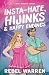 Insta-Hate, Hijnks & Happy Endings: A Spicy Romantic Comedy (The Rom-Com Book Boyfriend Series)