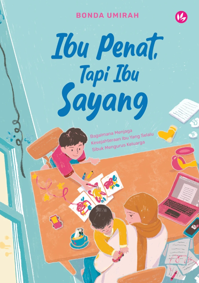 Ibu Penat, Tapi Ibu Sayang (Paperback)