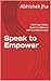 Speak to Empower : Find You...