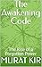 The Awakening Code: The Ris...