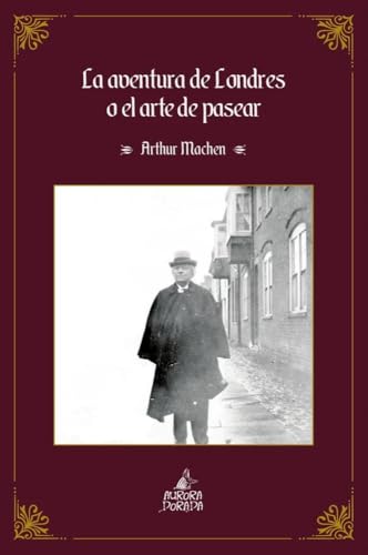 La aventura de Londres o el arte de pasear (Paperback)